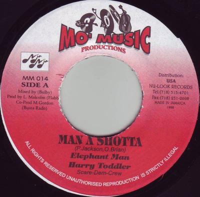 7inch Record ELEPHANT MAN / HARRY TODDLER - Man A Shotta MM014 Mo' Music Produ 1998 Jamaica Reggae, Ska & Dub Used