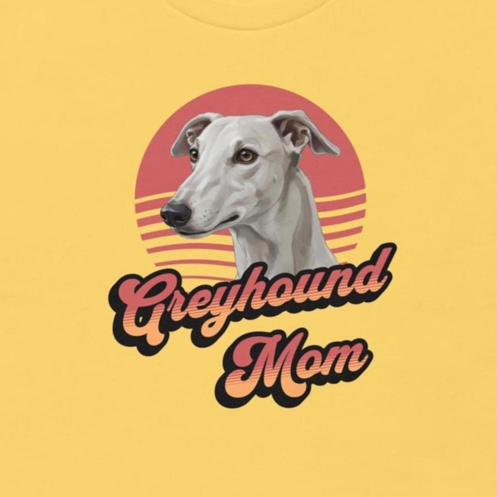 Greyhound Mom T-Shirt : Funny Greyhound Mom t shirt
