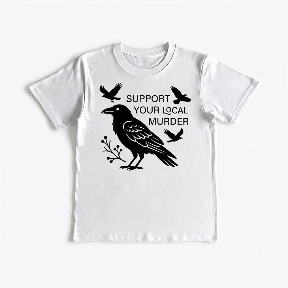 Support Your Local Murder Funny Crow Graphic White TShirt S