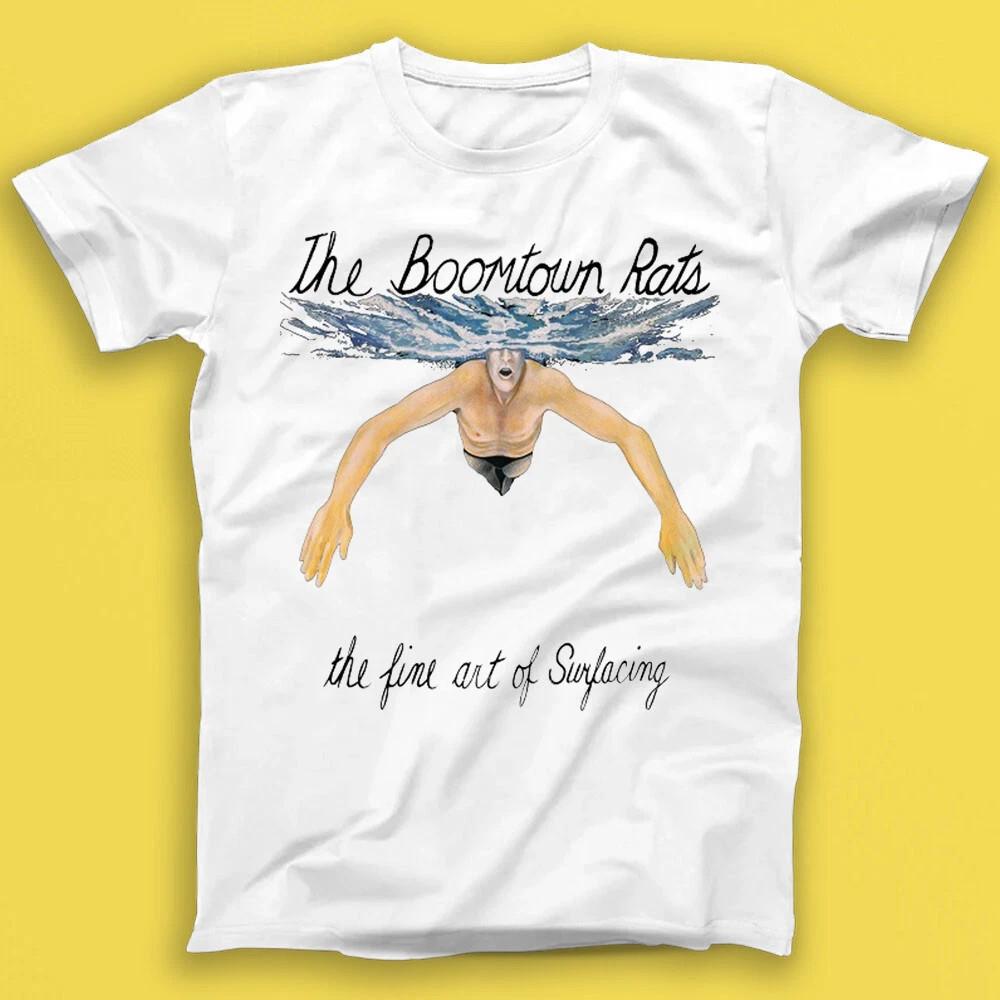 The Boomtown Rats The Fine Art Of Surfacing white T Shirt Full Size S-5XL Unisex T-Shirt XL