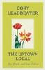 The Uptown Local by Cory Leadbeater Hardback Book 9780349127194