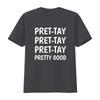 Curb Your Enthusiasm T Shirt Pret Tay Pretty Good Tv Show Quote Funny Television Lover Fan Larry David vintage Washed