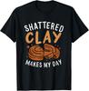 Skeet Trap Shooting,Shattered Clay My day,Shooting Vest Men Gift Unisex T-Shirt
