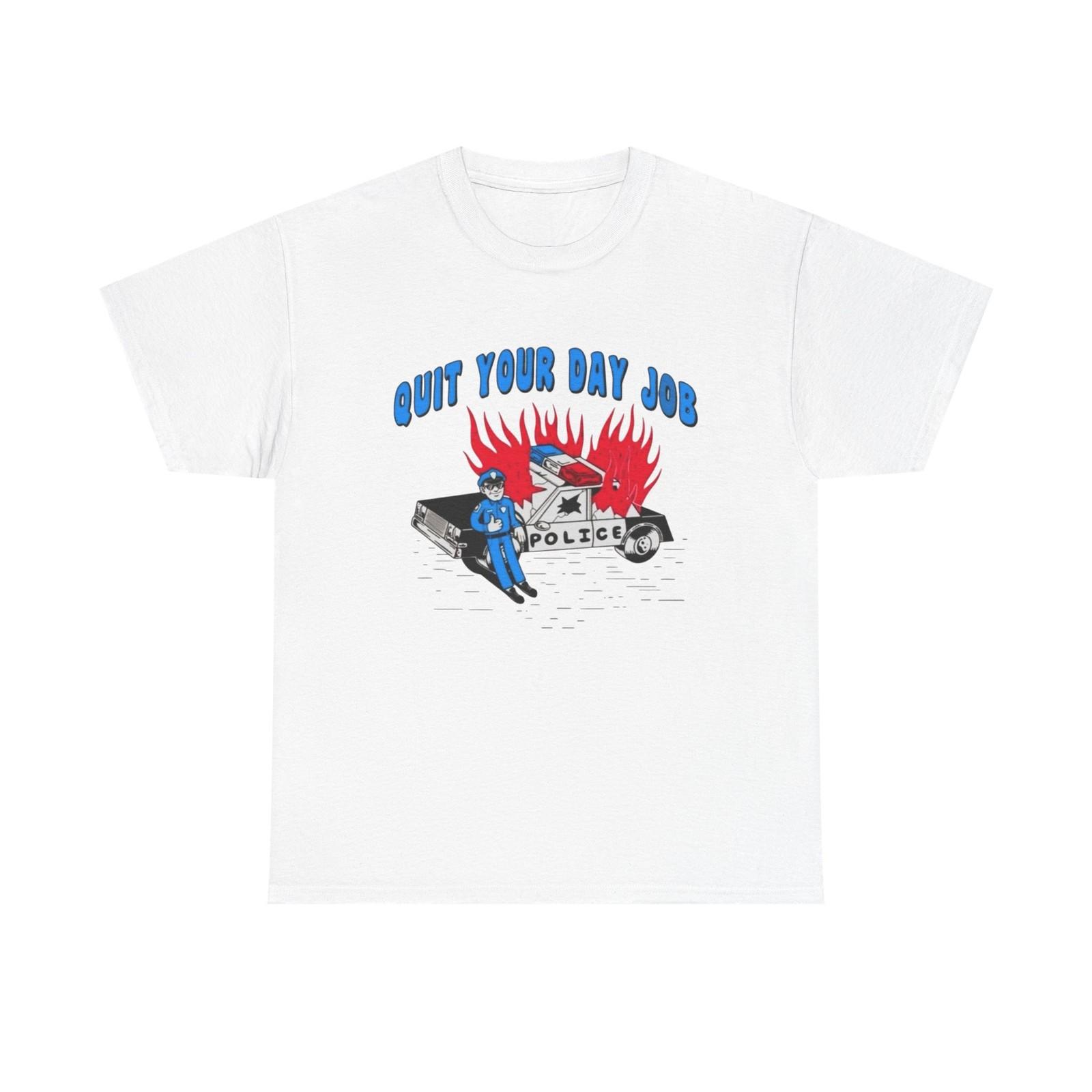 

Quit Your Day Job Graphic T Shirt Mens Womens Tees Top NEW Heavy Cotton Tee 3XL