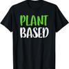 Plant Based T-Shirt Vegetarian Shirt T-Shirt