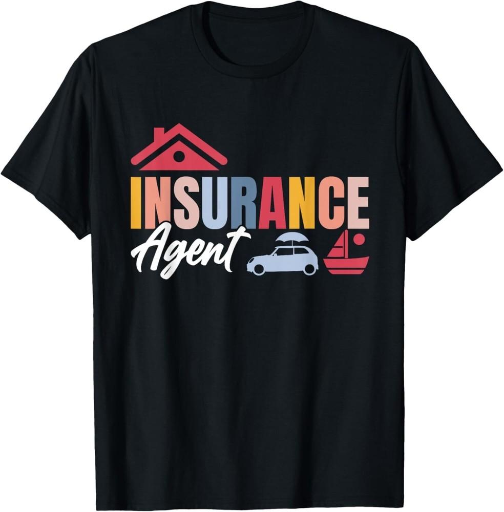 

Funny Insurance Agents Quote Men Or Women Insurance Brokers Gift Unisex T-Shirt L
