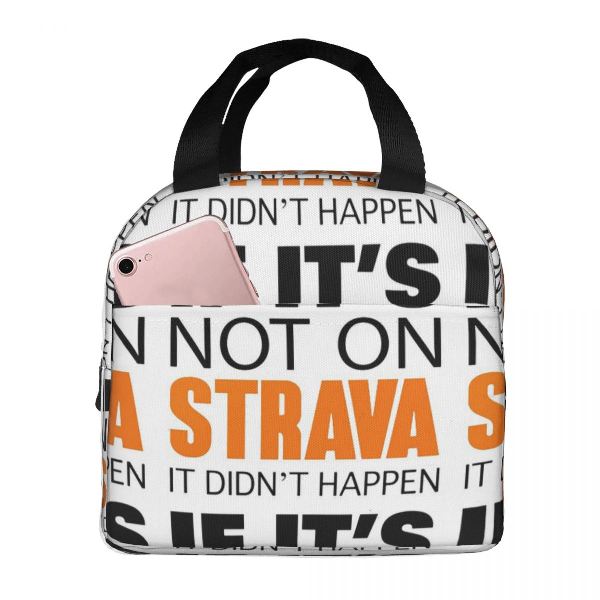 If It s Not On Strava It Didn t Happen Insulated Lunch Bag for Women Kids Portable Food Boxes Thermal Lunch Box Tote One Size