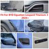Wheel Eyebrow / Fog Light Lamp / Door Bowl / Wiper / Fuel Cover Trim Accessories For BYD Equation Leopard Titanium 3 2024 2025
