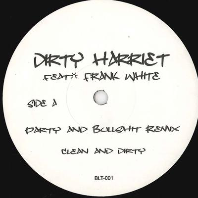 12inch Record DIRTY HARRIET - Party And Bullshit Remix BLT001 NOT ON LABEL Rap & Hip-Hop/R&B Used