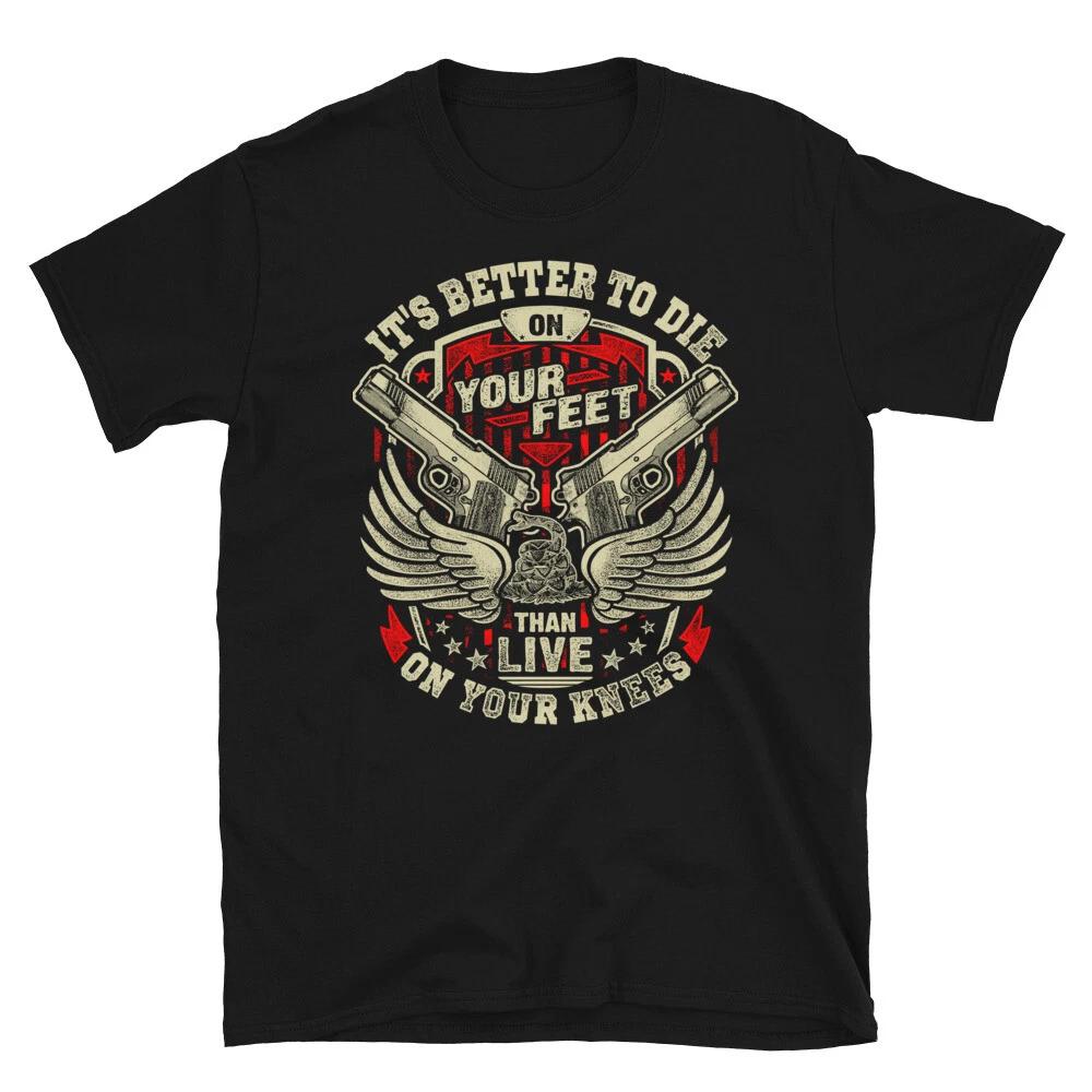 Gun Control Better To Die 2nd Amendment Freedom T-Shirt XL