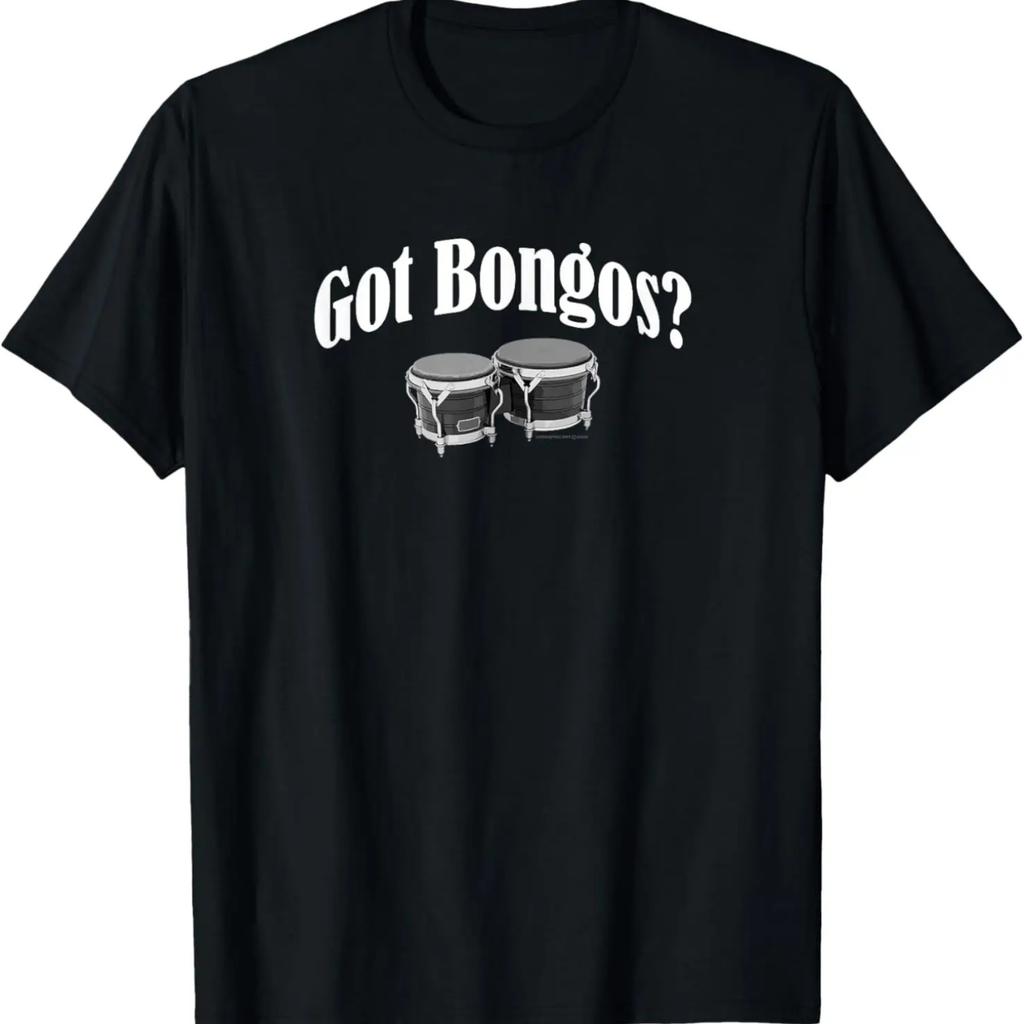 Got Bongo Drums Percussion T-Shirt