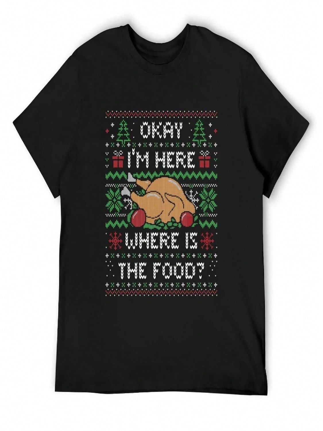 I m Here Where Is The Food_ (Ugly Xmas Sweater) By Tobe Fonseca T-Shirt Sweat Plus Size Clothes Shirts Graphic Tee unisex S разноцветный