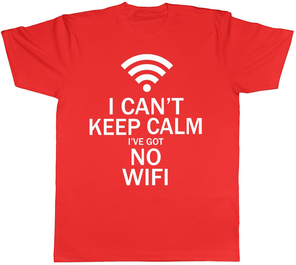 I Cant Keep Calm Ive Got No Wifi Unisexs Funny Short Sleeve TShirt S