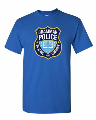 Grammar Police Funny Sarcasm Quotes Literary T-Shirt Unisex T-Shirt