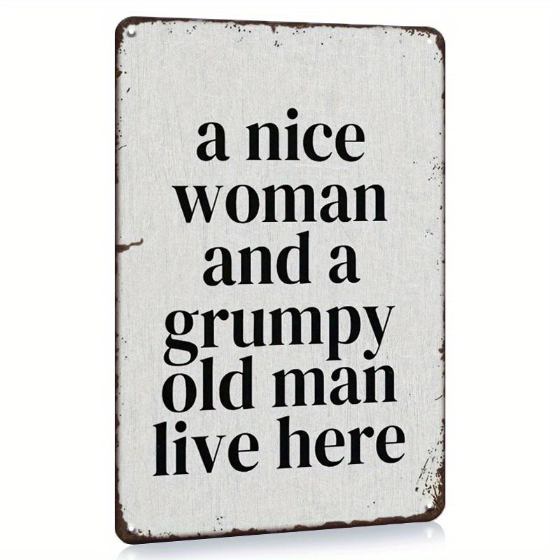 

Style A Nice Woman and a Grumpy Old Man Live Here Metal Sign - Humorous Home Decor, Rustic Wall Art - for Kitchen, Pub Decor 20x30cm（7.8x11.8inch）
