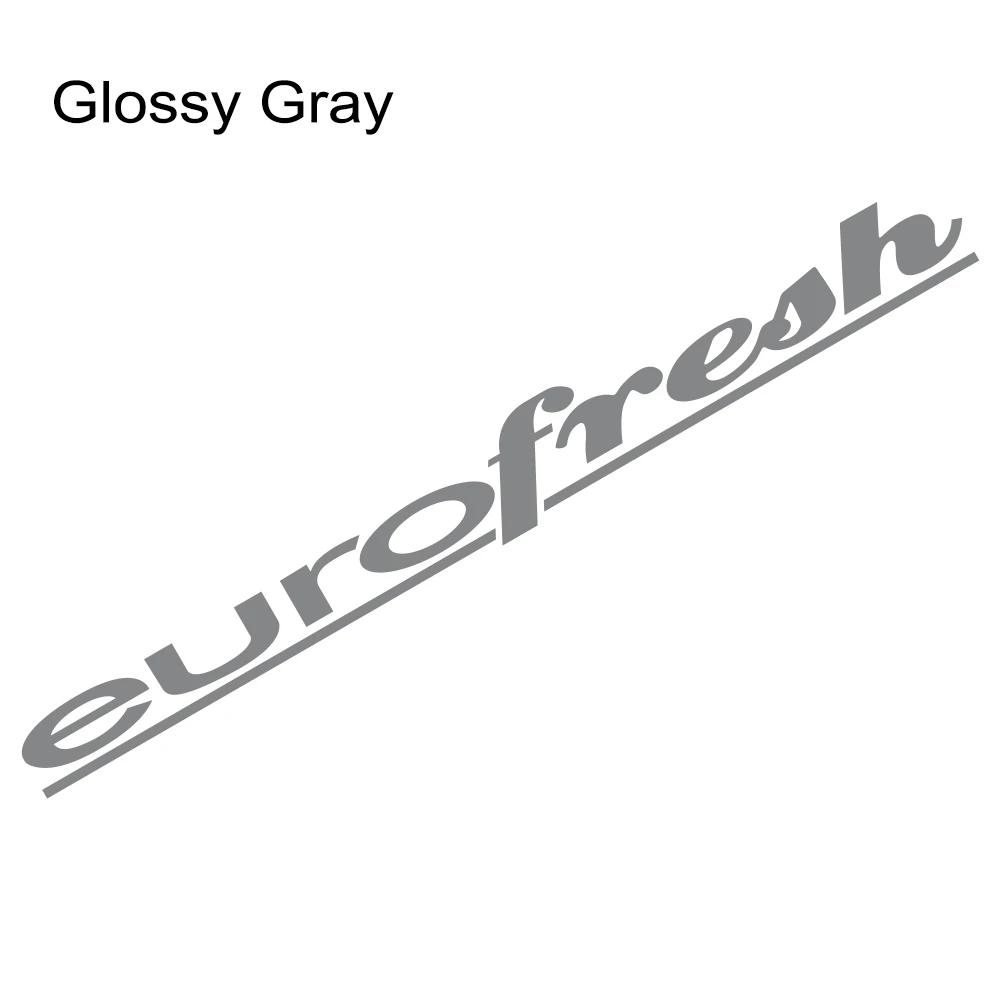 Eurofresh Slogan Car Windshield Sticker Auto Front Rear Window PVC Vinyl Decal Car Body Styling Decoration Sticker Accessories