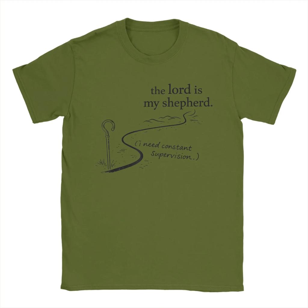 The Lord Is My Shepherd I Need Constant Supervision TShirt Unisex Fashion Tees Round Neck Short Sleeve T Shirts Summer Clothes