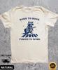 Born To Rock Forced To Work Vintage Raccoon Shirt,Retro Raccoon Rock Music,Rock Music Lover,Gen Z Humor Shirt,Gag Gifts Shirt,Cringy Shirts