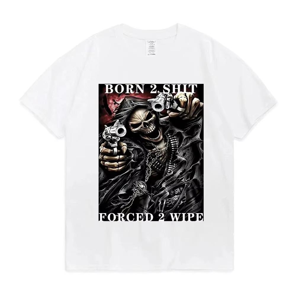 Anime The Born To Shit Forced To Wipe Herren Damen Baumwoll-T-Shirt Bedrucktes T-Shirt Kurzarm-T-Shirt Streetwear Trend Tee Tops