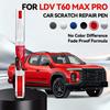 Pisak do naprawy lakieru samochodowego Dla 2023-2025 LDV T60 MAX PRO Akcesoria do naprawy rys lakieru Biały Niebieski Szary Pomarańczowy Czarny