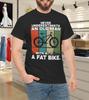 Never Underestimate An Old Man With A Fat Bike  Cotton Unisex T-Shirt
