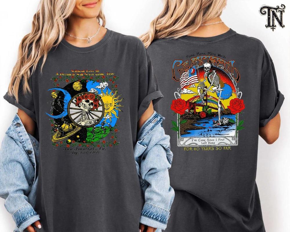 

Gratefull Dead For 60 Years So Far August 1 Concert Music 2025 Unisex T-Shirt S