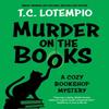 Murder On the Books by Toni LoTempio Hardback Book 9781448315260