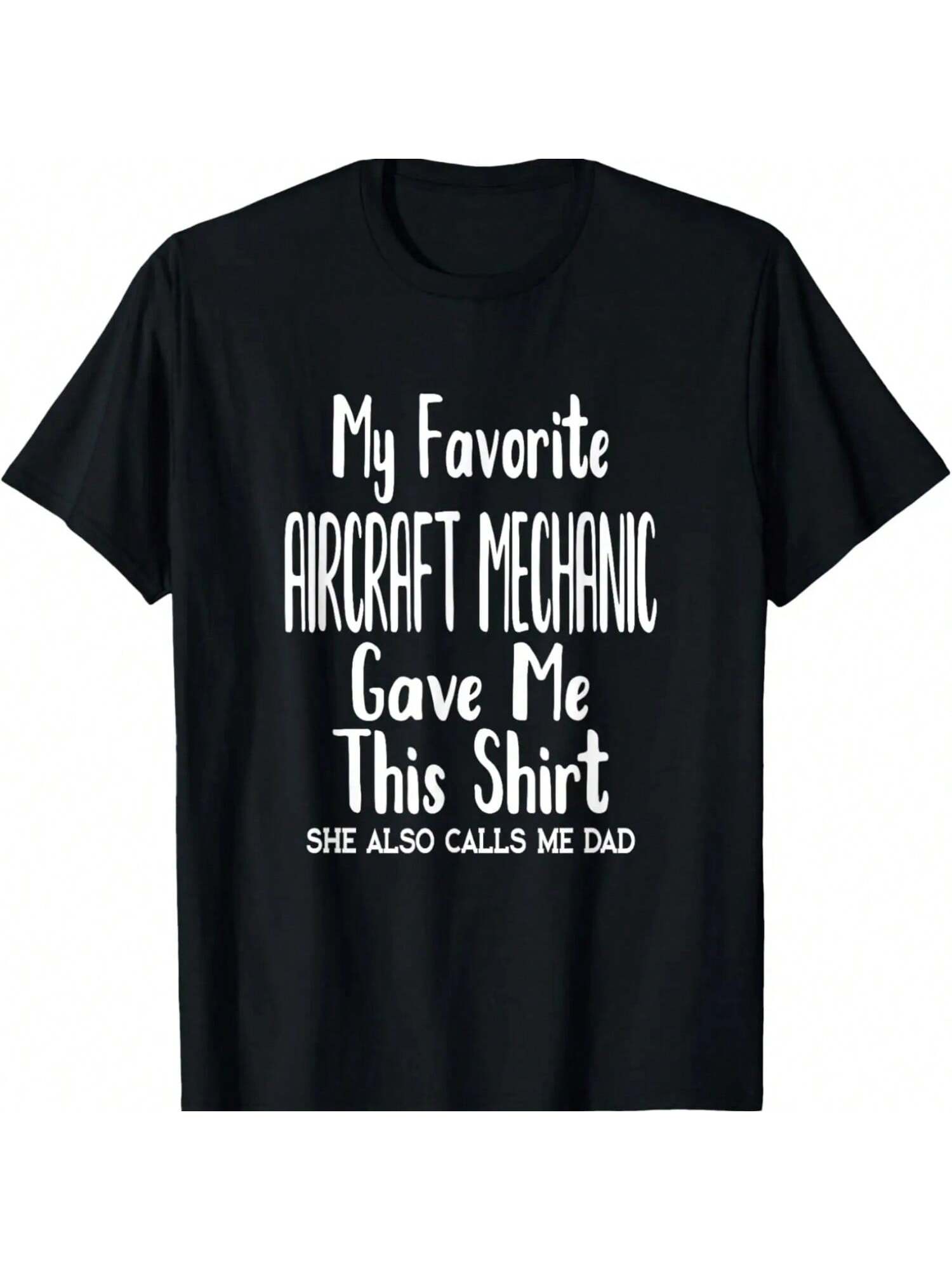 Fun Dad From Daughter Design My Favorite Aircraft Mechanic T-Shirt S разноцветный