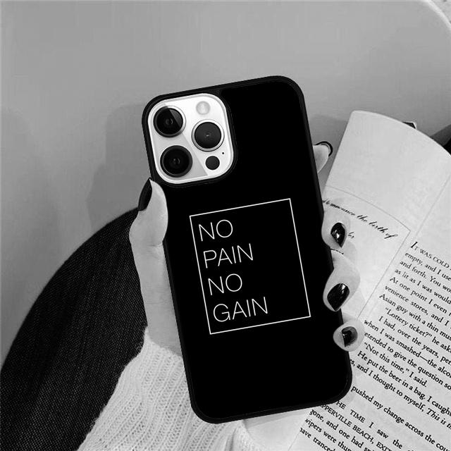 No pain no gain Phone Case Back Cover For iPhone 17 Air 16 15 14 Plus 11 Pro Max 13 Pro Max 12 Max Coque