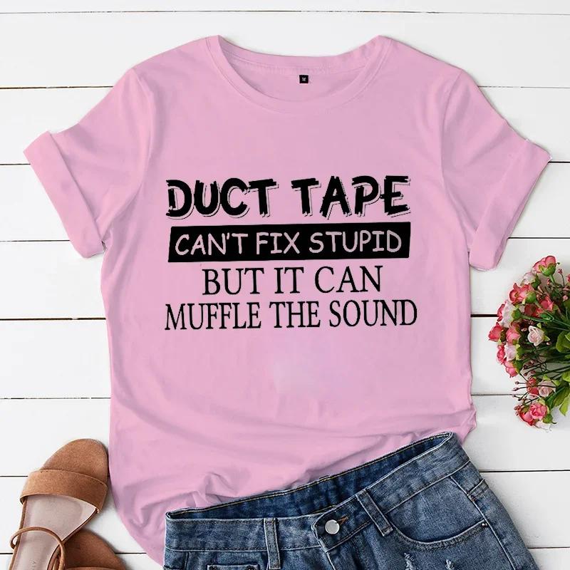 Women T-shirts Sarcastic Funny Saying Tshirts Duct Tape Can't Fix It T Shirts Funny Women Tshirts Humorous T Shirt Fashion Shirt