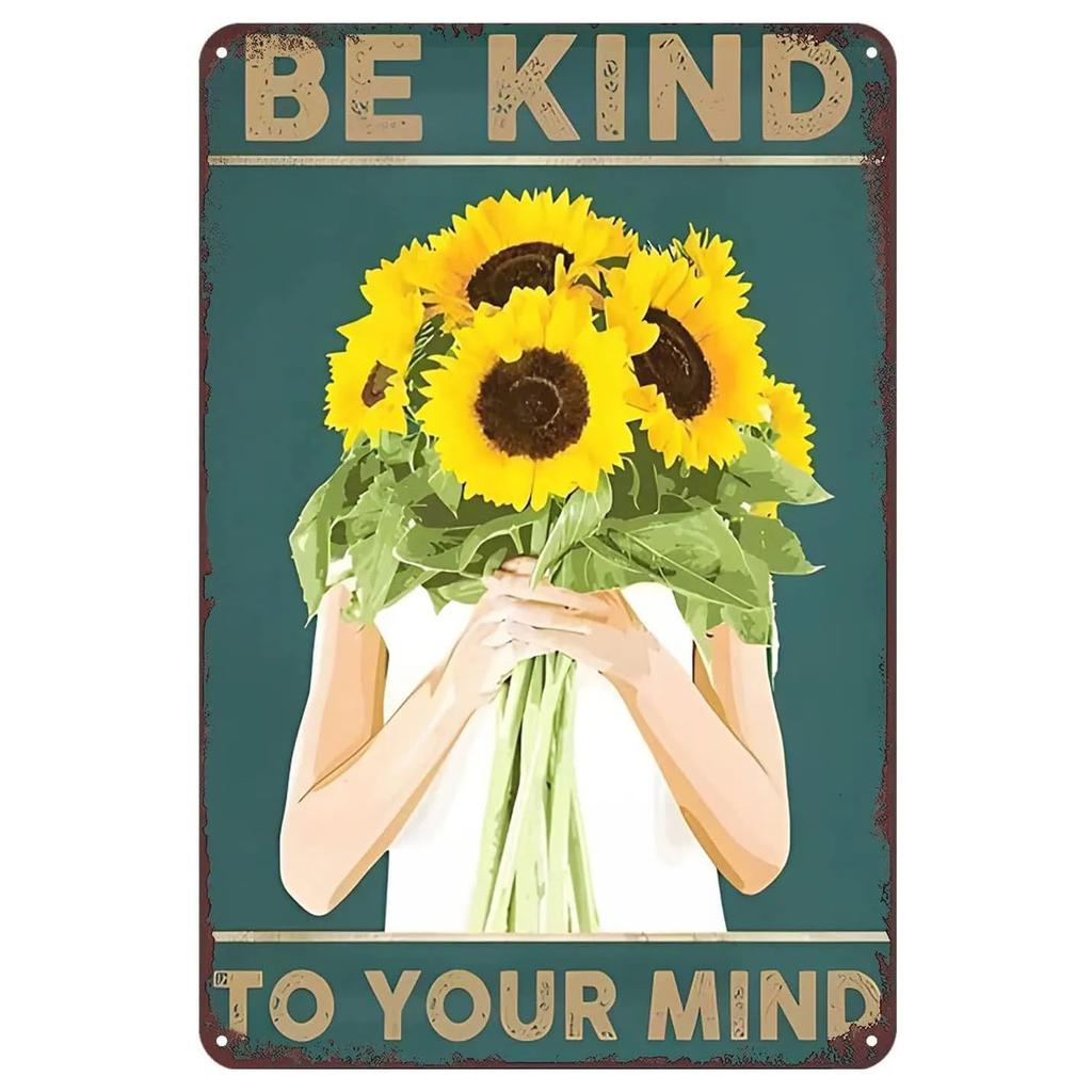 Be Kind To your Mind Girls Metal Tin Signs Flowers Posters Plate Wall Decor for Home Garden Bars Cafe Clubs Retro Posters Plaque