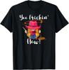 Funny Yee Haw Yee Freakin' Haw Cowgirl Gnome Novelty Women T-Shirt