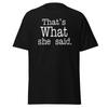 That's What She Said - Funny Office Quote Meme T-Shirt, Unisex
