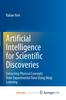 The Artificial Intelligence for Scientific Discoveries : Extracting Physical Concepts from Experimental Data Using Deep Learning Book