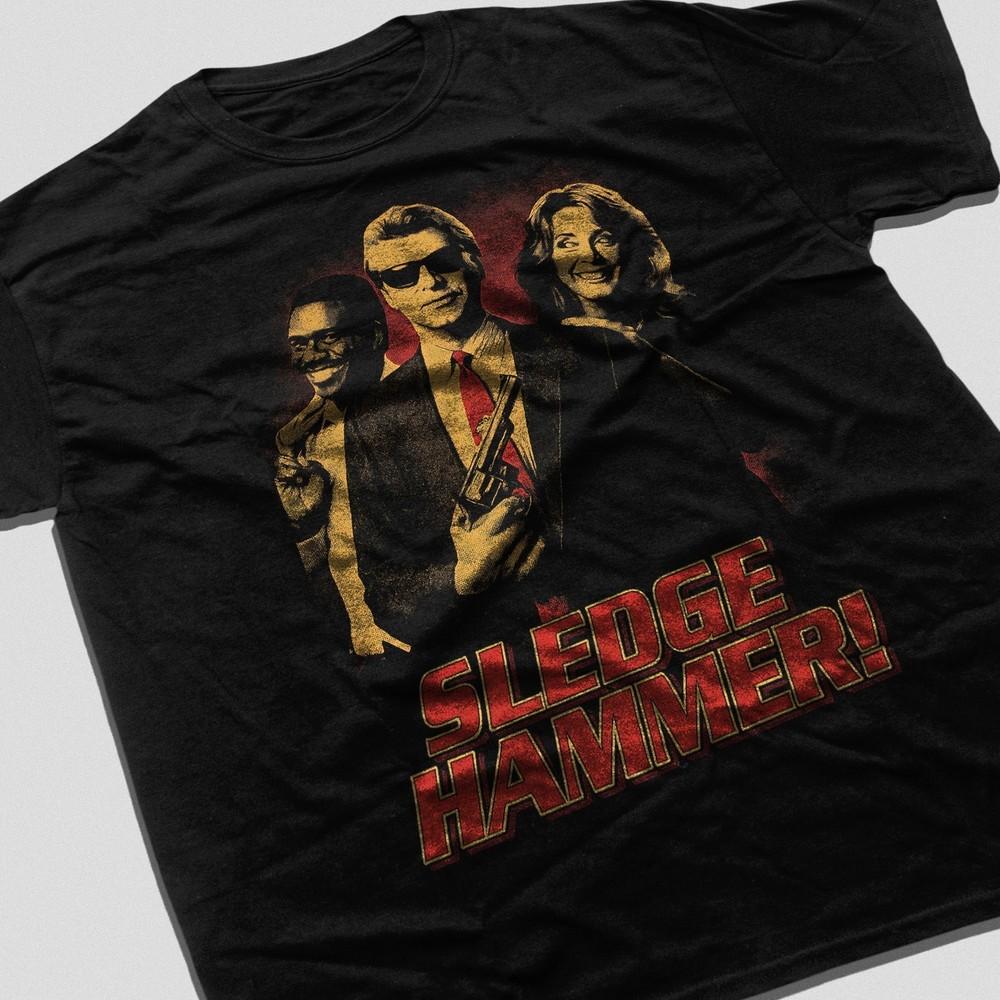 Sledge Hammer Gift T Shirt 80s 90s Retro Movie Series Nostalgia