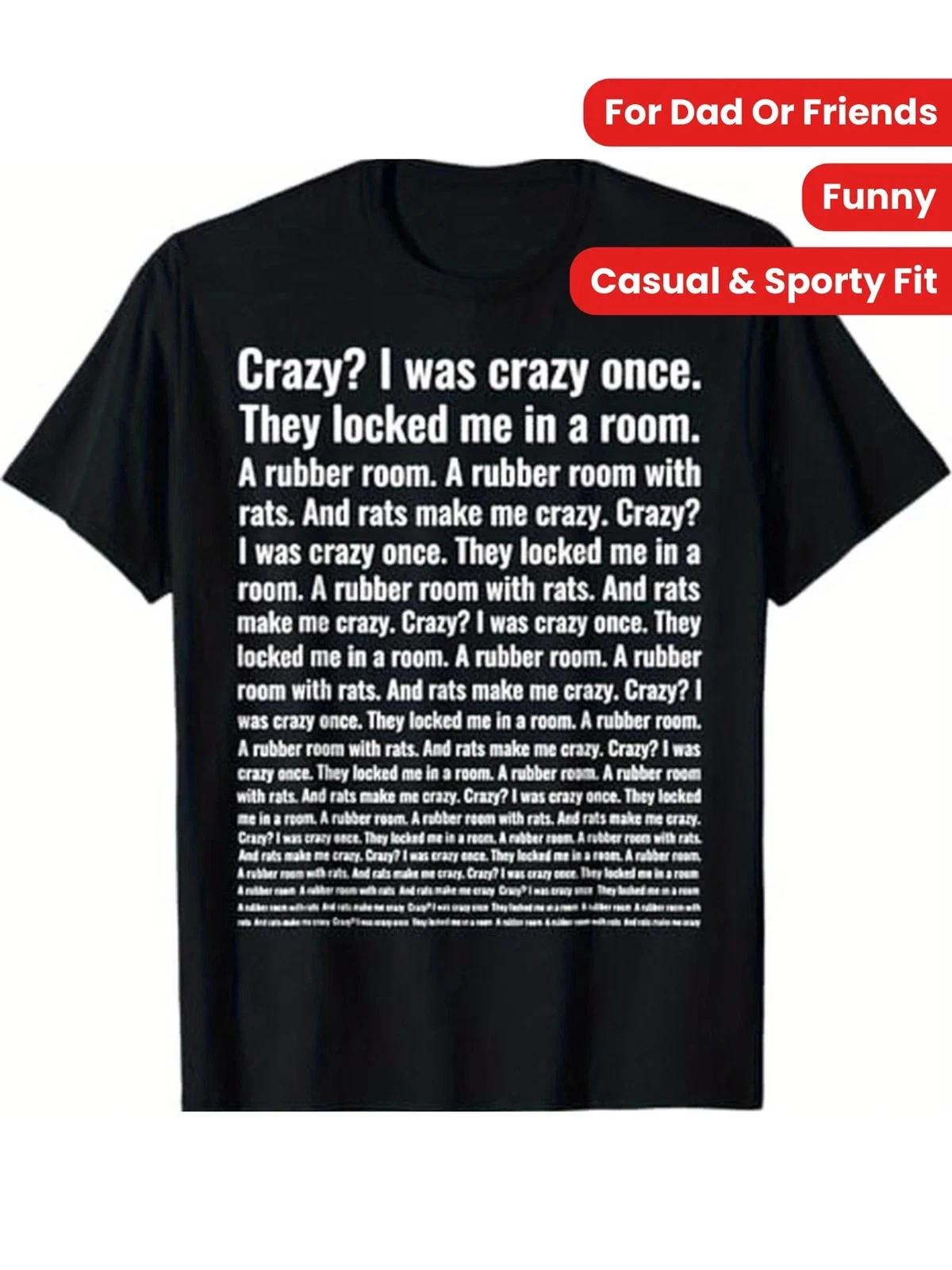 Black Funny Meme T-Shirt - I Was Crazy Once 100% Cotton, XL