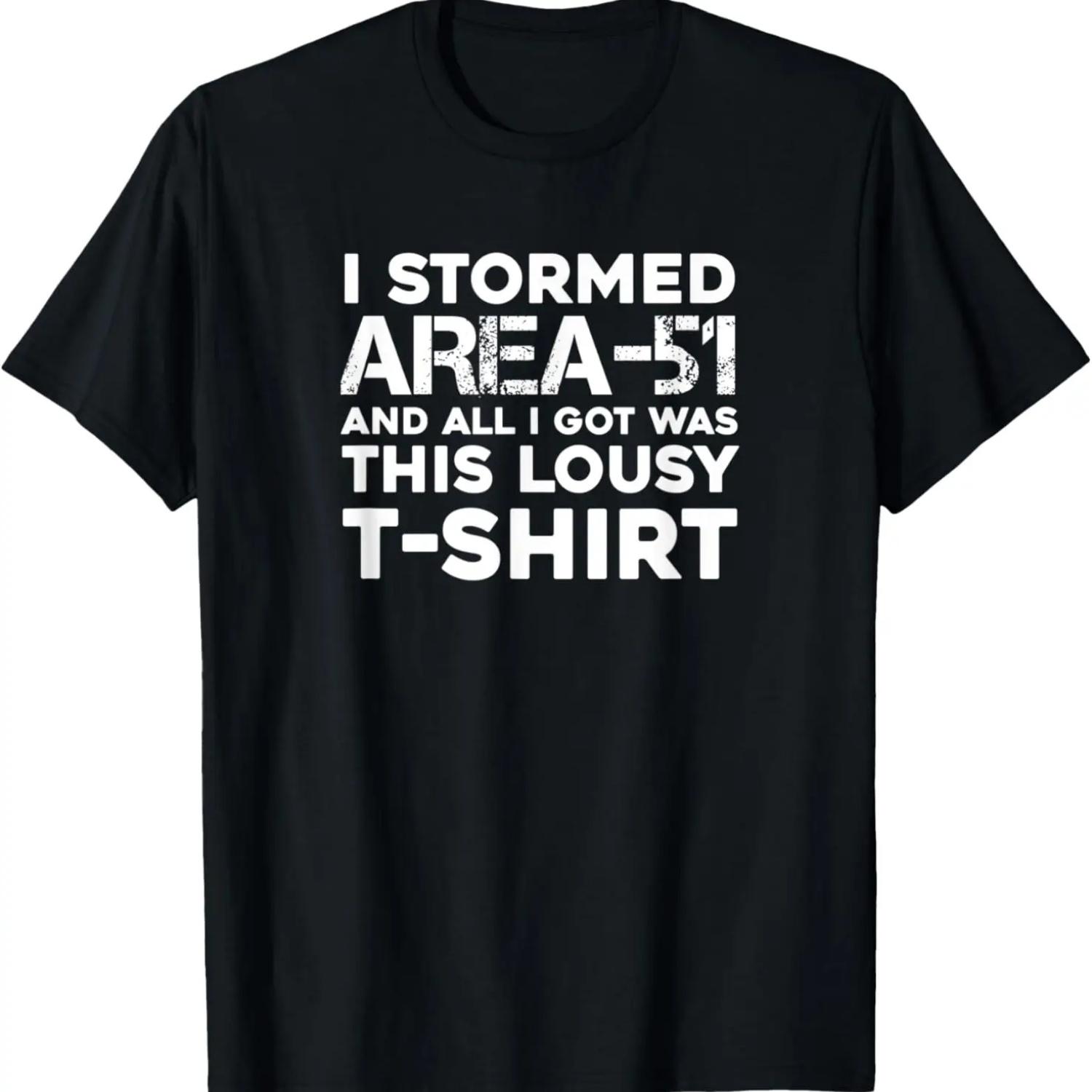 Storm Area 51 & Got This Lousy Tshirt Funny Alien UFO Hunter T-Shirt S чёрный