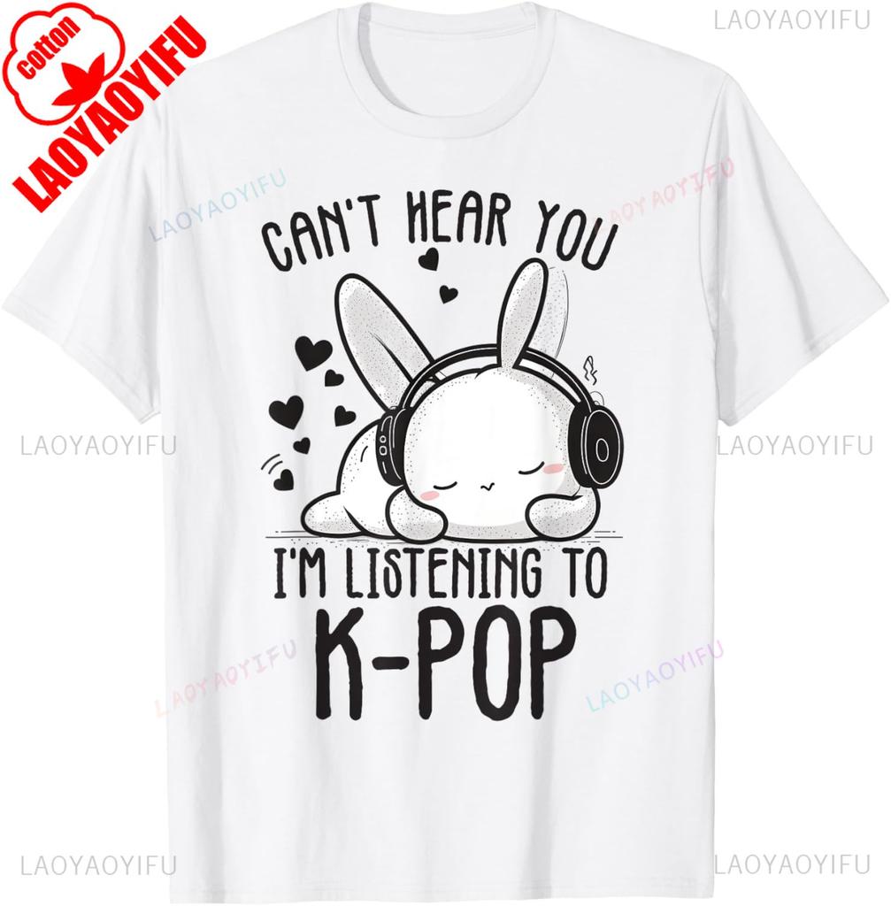 Cant Hear You Im Listening Kpop Rabbit Kpop Merchandise TShirt Harajuku Y2k Top Graphic T Shirts Cotton Shirts for Women