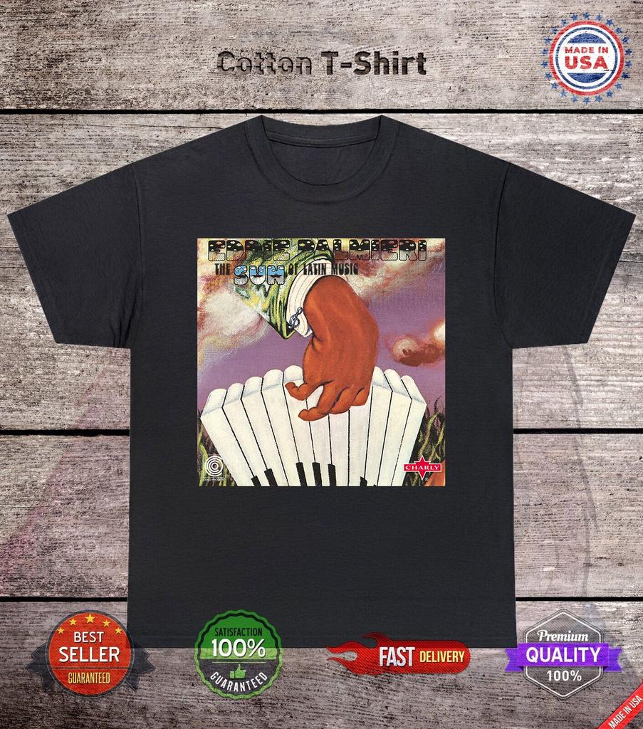 Eddie Palmieri The Sun of Latin Music T Shirt Full Size S-5XL