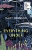 Everything Under by Daisy Johnson Paperback Book 9781784702113