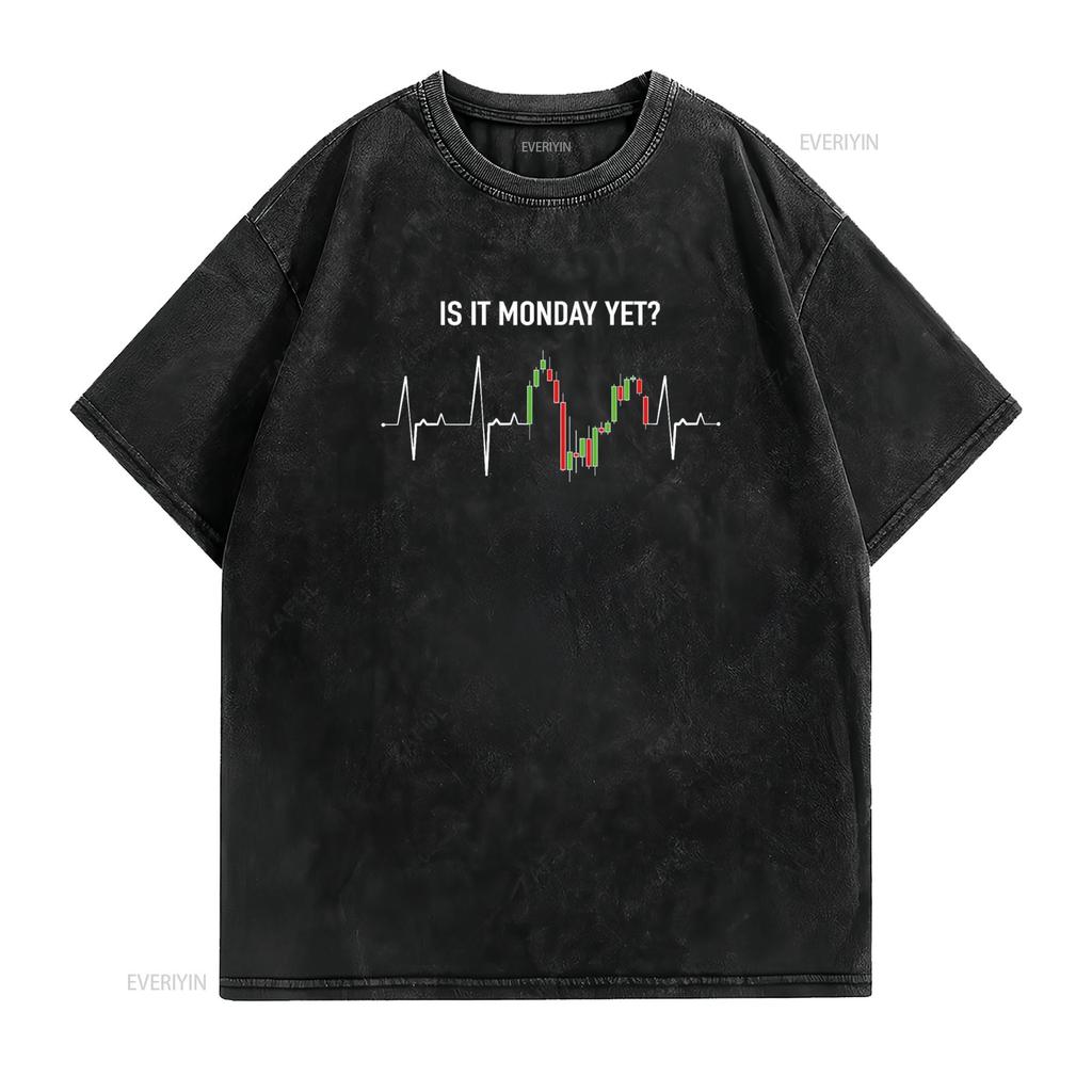 Is it Monday Yet Investor Day Trading Stock Market Trader T Shirt vintage Washed Top For Everyday Wear Stylish Versatile