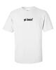 Got Denise ? 100% Cotton T-Shirt Tee Shirt Solid Black White S M Med L Large XL