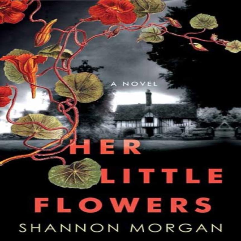 Her Little Flowers by Shannon Morgan Paperback Book 9781496743886