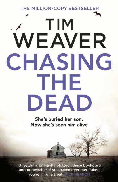 Chasing the Dead by Tim Weaver Paperback Book 9781405912693