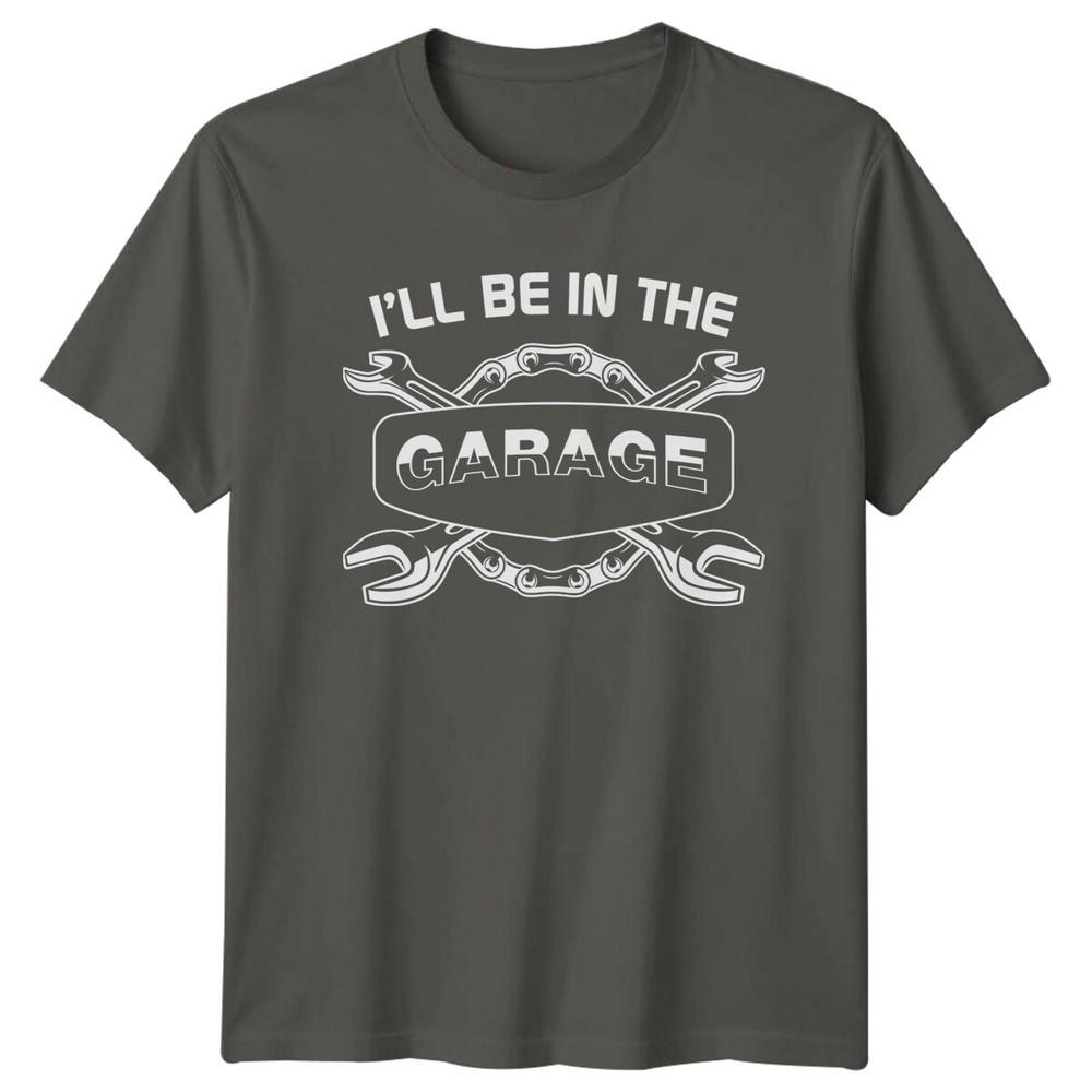 Ill Be In The Garage Mechanic Wrench Chains Auto TShirt S