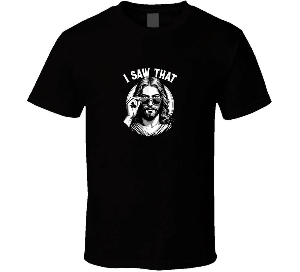 I Saw That Cool Jesus Is Sunglasses Funny Christian Gift T Shirt XL