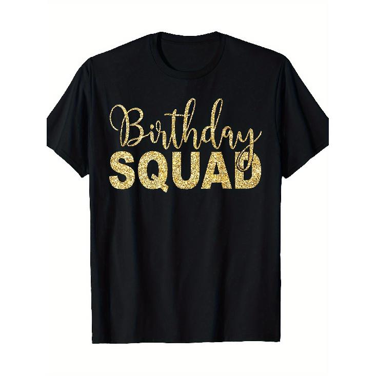 Birthday Squad Funny Party T-Shirt - Black with Golden Glitter Birthday Squad Print, Casual Crew Neck Short Sleeve, All-Season Family Gift for S чёрный