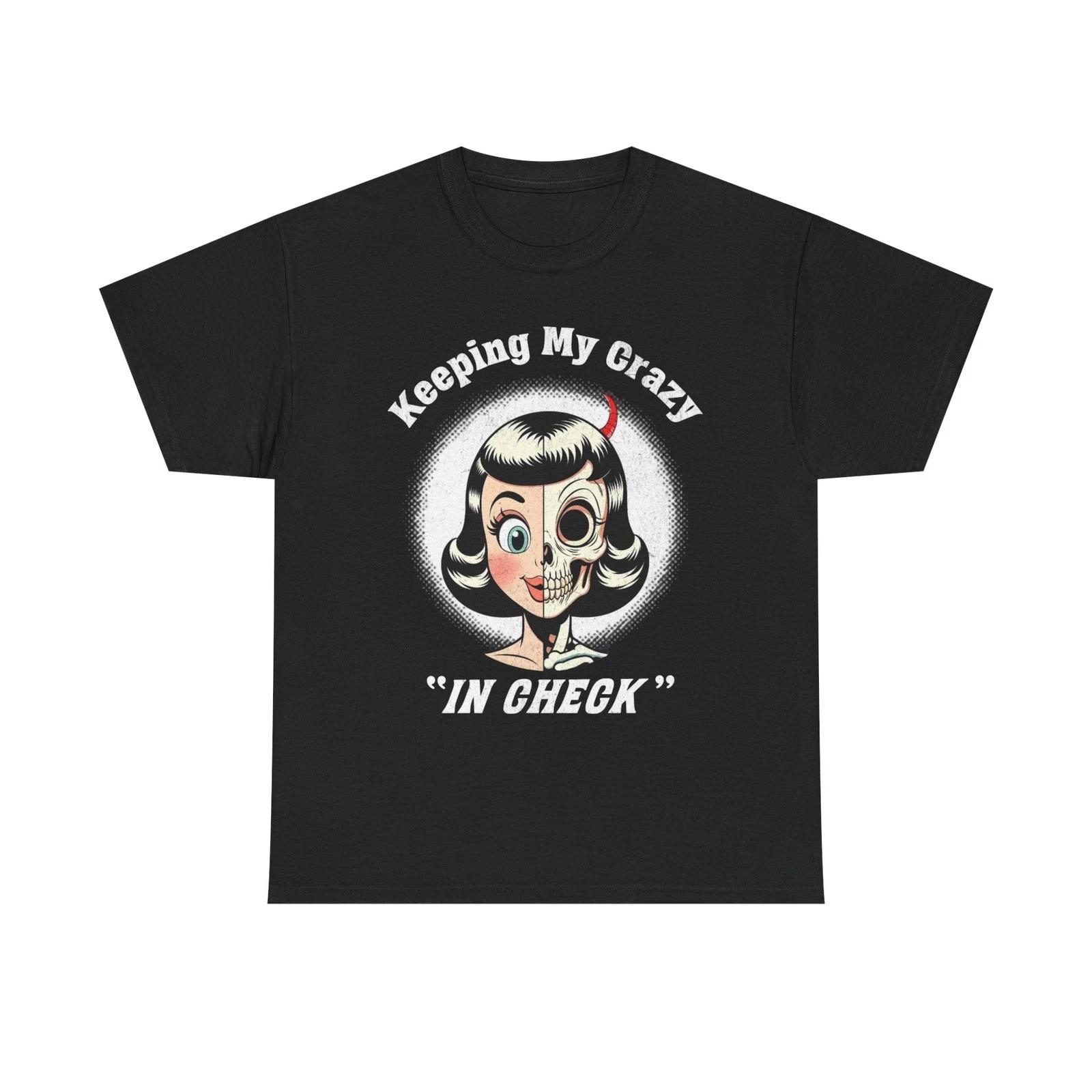 

Keeping My Crazy In Check Graphic T Shirt Unisex Heavy Cotton Tee 2XL