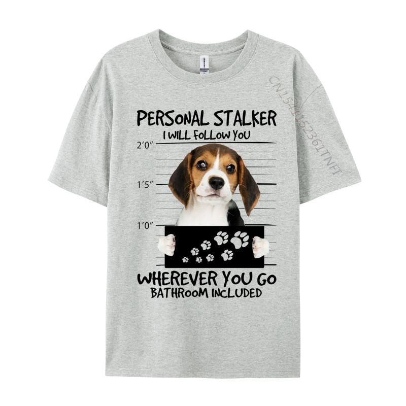 Beagle Shot Tshirt Beagle Dog I Will Follow You Unisexs T Shirts Personalized Tops  Tees Fitted Preppy Style