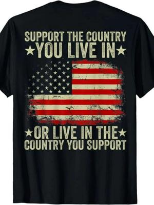 Support The Country You Live In T- Shirt | Patriotic American Flag Graphic Tee